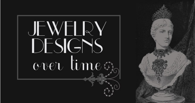 Changes in Jewelry Design Over Time